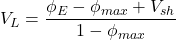 V_L = \dfrac{\phi _E - \phi _{max} + V_{sh}}{1 -\phi _{max}}