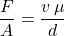 Rendered by QuickLaTeX.com \dfrac{F}{A} = \dfrac{v\, \mu}{d}