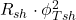 R_{sh}\cdot \phi _{Tsh}^2