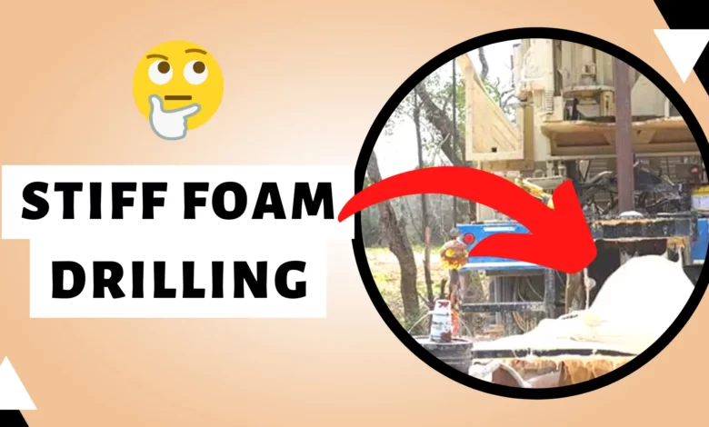 Stiff Foam Drilling